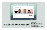 6 Months with WebRTC