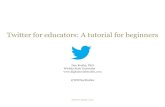 Twitter for educators a tutorial for beginners 030513