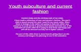Youth subculture and current fashion
