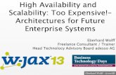 ￼High Availability and Scalability: Too Expensive! Architectures for Future Enterprise Systems