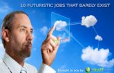 10 futuristic jobs that barely exist