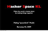 Updated: Barcamp Kl 0409 Hacker Space  Kl 2