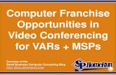 Computer Franchise Opportunities in Video Conferencing for VARs + MSPs (Slides)