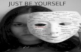Just Be Yourself1