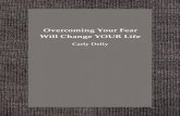 Overcome your fear will change your LIFE!
