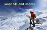 Jango ski and boards