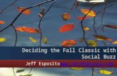 Deciding the fall classic with social buzz