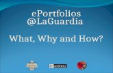 ePortfolio@LaGuardia Community College:What, Why and How