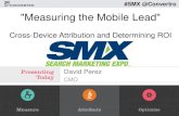 How To Measure Mobile Leads Using Cross-Device Attribution and Determine ROI