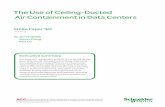 The Use of Ceiling Ducted Air Containment in Data Centers