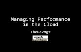 Managing Performance in the Cloud