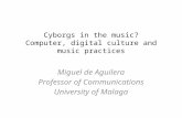 Cyborgs in the music? Computer, digital culture and music practices
