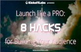 8 Launch Hacks for Your Startup to Build a Huge Audience
