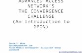 Convergence Access Networks Challenge Gpon