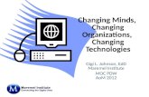 Changing Minds, Changing Organizations, Changing Technologies