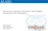 Tomorrow's Learners, Tomorrow's Technologies: Preparing for the Predictions