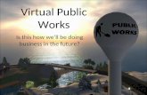 Virtual Public Works 2008 Presentation