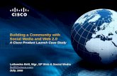 Building a Community with Social Media and Web 2.0 - A Cisco Product Launch Case Study