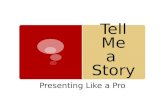 On presenting your story