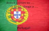 Robot comes to portugal