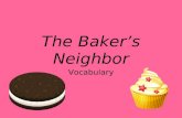 Baker's Neighbor Vocabulary