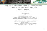 The Role of Nigerian Export Promotion Council in Sheanut/Butter Development