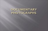 Documentary photographs