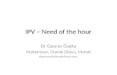Ipv – need of the hour   dr gaurav gupta