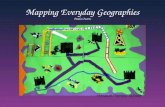 Mapping Everyday Geographies