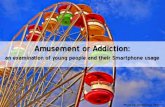 Amusement or Addiction