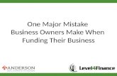 Business Loans: Mistake Business Owners Make in Funding Their Business