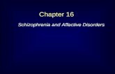 Chapter 16 Schizophrenia and Affective Disorders