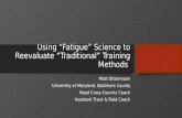 Re-evaluating Traditional Training Using Contemporary Fatigue Research