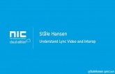 Ståle Hansen - Understand how video works in lync and how video interoperability can be utilized
