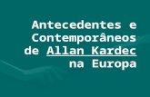 Aula 04/2013 - Antecedentes e Contemporâneos de Kardec na Europa