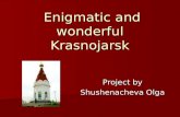 Enigmatic And Wonderful Krasnoyarsk