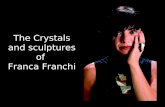 The crystals and sculpture