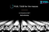 Pub/Sub for the masses- Ein Einführungsworkshop in MQTT [GERMAN]
