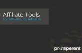 Prosperent Affiliate Tools. For Affiliates, by Affiliates.