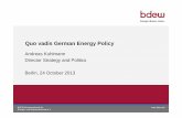 bdew - Quo vadis German Energy Policy - Andreas Kuhlmann