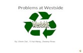 Problems at westside