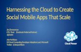 Harnessing the cloud to create social mobile apps that scale