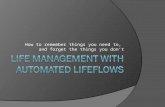 Life Management With Automated Lifeflows