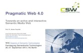 PragmaticWeb 4.0 - Towards an active and interactive Semantic Media Web