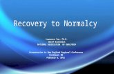 Recovery to Normalcy: Feb 2011