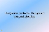Hungarian customs, hungarian national clothing final
