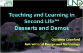 Teaching and Learning in SL-Desserts and Demos