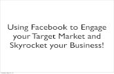 Using Facebook to Engage your Target Market and Skyrocket your Business