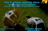 The Tortoise and the Hare *Unabridged and Unrated* "A Teamwork Fable"