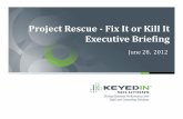 Project rescue fix it ot kill it